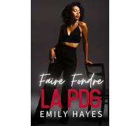 Faire Fondre la PDG: Une romance lesbienne / sapphique de CEO