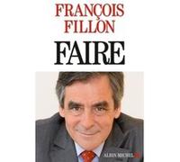 François Fillon – Faire – Essai – Broché