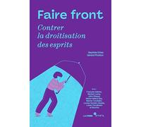 Baptiste Erkes – Faire front – Contrer la droitisation des esprits – Broché
