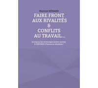 Faire Front Aux Rivalités & Conflits Au Travail - Invoquez Les Archanges (Entre Autres) & Obtenez D'heureux Résultats !