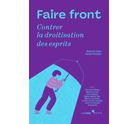 Faire front Contrer la droitisation des esprits - Baptiste Erkes - Altura - broché - Essai
