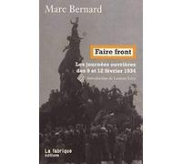 Faire front: Les journées ouvrières des 9 et 12 février 1934