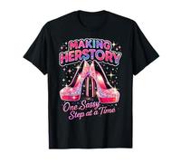 Faire Herstory Une étape impertinente à la Fois T-Shirt