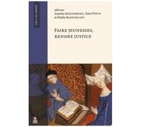 Faire Jeunesses, Rendre Justice - A Claude Gauvard
