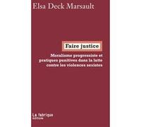 Faire justice Elsa Deck Marsault (Auteur)