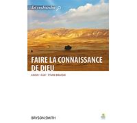 Faire la connaissance de Dieu