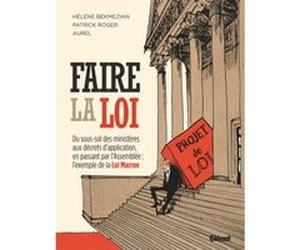 Faire la loi Hélène Bekmezian (Auteur), Patrick Roger (Auteur), Aurel (Dessinateur)
