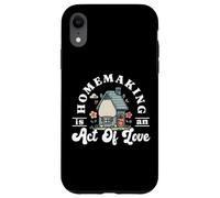 Faire la Maison est Un Acte d'amour Coque pour iPhone XR