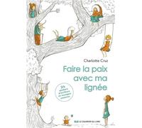 Faire la paix avec ma lignée en 24 ateliers d'écriture