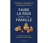 Faire La Paix Avec Sa Famille - Comment Retrouver Des Relations Harmonieuses