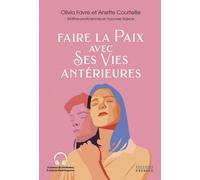 Faire la paix avec ses vies antérieures