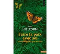 Faire la paix avec soi. 365 méditations quotidiennes Etty Hillesum (Auteur)
