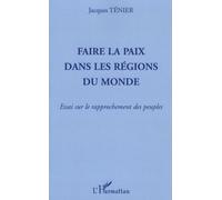 Faire la paix dans les régions du monde