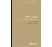 Faire la paix - Guillaume Devin - Presses De Sciences Po - broché - Essai