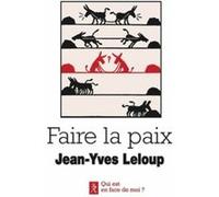Faire la paix Jean-Yves Leloup (Auteur)