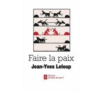 Faire la paix - Jean-Yves Leloup - Du Relie Eds - broché - Essai