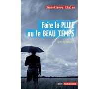 Faire la pluie ou le beau temps: Rêve ou réalité ?