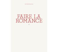 Faire la romance - BEAUCHESNE SARAH MAU - Cardinal Ca - broché - Roman
