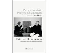 Faire La Ville Autrement - Conversation Entre Deux Architectes Iconoclastes