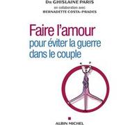 Faire l'amour Ghislaine Paris (Auteur)
