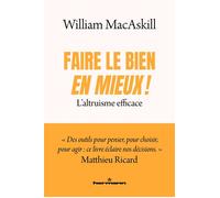 Faire le bien, en mieux ! L'altruisme efficace - William MacAskill - Hermann - broché - Essai