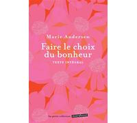 Marie Andersen – Faire le choix du bonheur – Guide – Poche