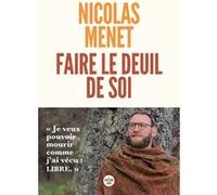 Faire le deuil de soi Nicolas Menet (Auteur)
