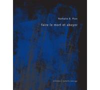 Faire le mort et aboyer - Nathalie B. Plon - Isabelle Sauvage - broché - Poésie