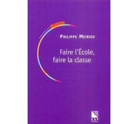 Faire l'Ecole, faire la classe