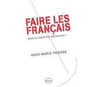 FAIRE LES FRANCAIS: Quelle identité nationale ?