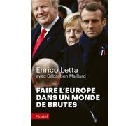 Faire l'Europe dans un monde de brutes - Enrico Letta - Hachette Pluriel Reference - Poche - Essai