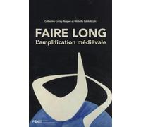 FAIRE LONG: L'amplification médiévale