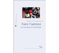 Faire l'opinion : le nouveau jeu politique