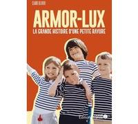 Faire l'Ouest : Armor Lux Claude Ollivier (Auteur)