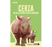 Faire l'ouest : Cerza, une belle histoire familiale normande