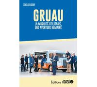 Faire l'ouest : Gruau - Stanislas Du Guerny - Ouest France - broché - Etude