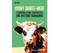 Faire l'Ouest : Isigny-Sainte-Mère
