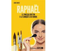 Faire l'Ouest : les pinceaux Raphaël - Sandra Franrenet - Ouest France - broché - Etude