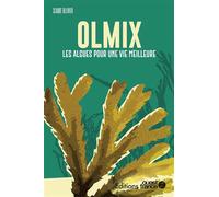 Faire l'ouest : OLMIX, les algues pour une vie meilleure - Claude Ollivier - Ouest France - broché - Etude