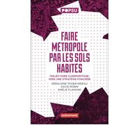 Faire métropole par les sols habités Trajectoire clermontoise : vers une stratégie foncière - Géraldine Texier-Rideau - Autrement - broché - Etude