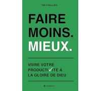 Faire moins. Mieux