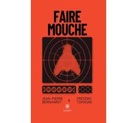 Faire mouche - Jean-Pierre Bernhardt - Le Lys Bleu - broché - Roman