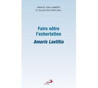Faire Nôtre L'exhortation - Amoris Laetitia