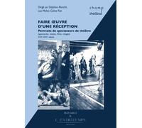 Faire oeuvre d'une réception Portraits de spectateurs de théâtre - Collectif - Max Milo - broché - Théâtre