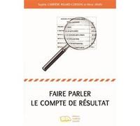 Faire parler le compte de résultat Sophie Carrière (Auteur), Rémi Janin (Auteur)