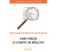 Faire parler le compte de résultat - Sophie Carrière - Campus Ouvert - broché - Guide