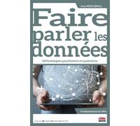 Faire parler les données Méthodologies quantitatives et qualitatives - Jean Moscarola - Ems Management Et Societes - broché - Manuel