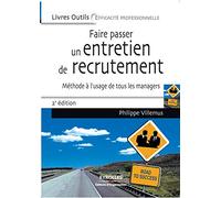 Faire passer un entretien de recrutement Philippe Villemus (Auteur)