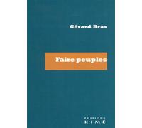 Faire peuples - Gérard Bras - Kime - broché - Essai