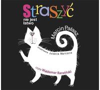Faire peur n'est pas facile - Marcin Pałasz (Hörbuch auf Polnisch)